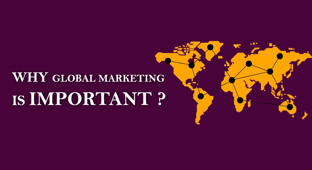 What is Global Marketing ? Advantages & Disadvantages