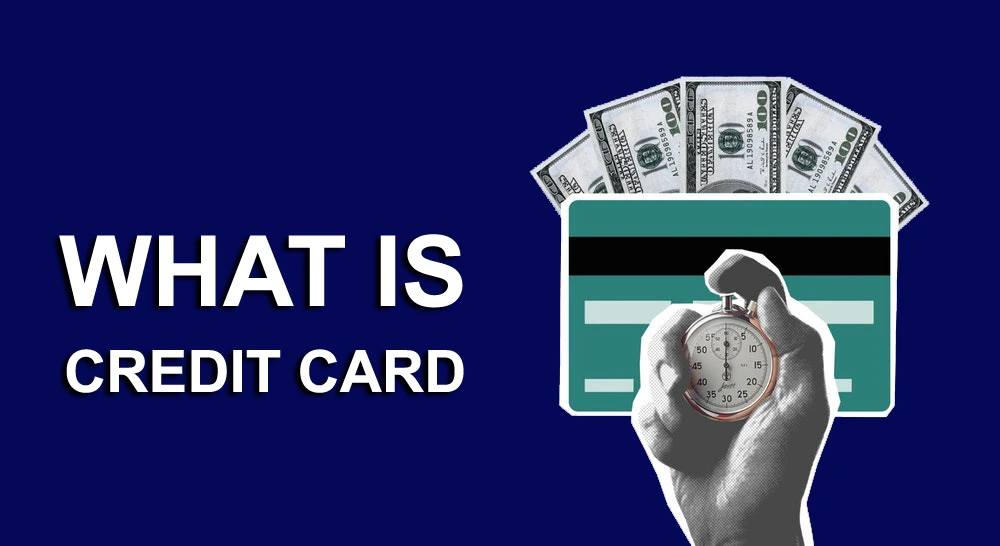 What is Credit Card and How does it work ?