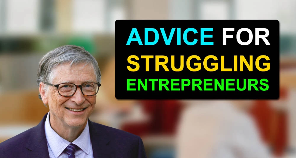 10 Best Advice for Struggling Entrepreneurs?