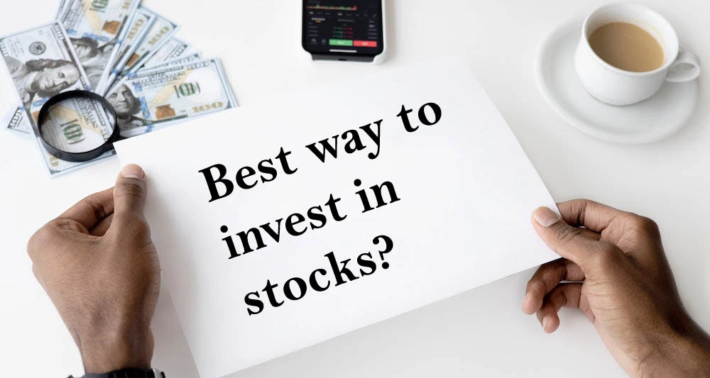 What is the Best Way to Invest in Stocks?